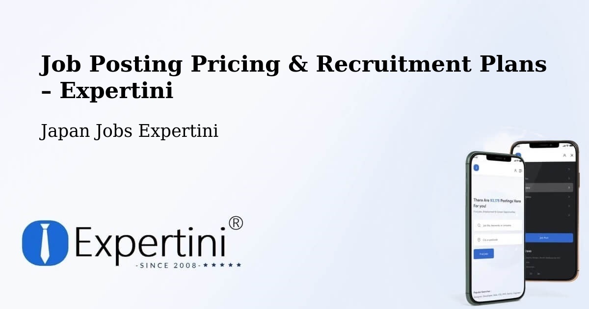 Job Posting Pricing & Recruitment Plans – Kanuma Shi - Kanuma Shi, Japan Jobs Expertini